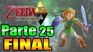 Lets Play  The Legend of Zelda A Link Between Worlds  Parte 25 FINAL [upl. by Lonier]