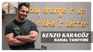 Kenzo Karagöz Kanal Tanıtımı  Bodybuilding Fitness Beslenme ve Motivasyon [upl. by Kafka]