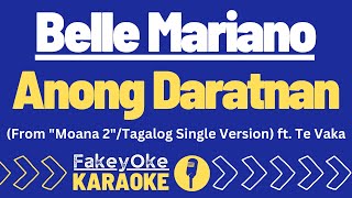 Belle Mariano  Anong Daratnan From quotMoana 2quotTagalog Single Version ft Te Vaka Karaoke [upl. by Eiramlatsyrc]