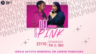 CULTO PINK DFI  27102024 NOITE [upl. by Sarette]