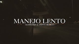 Geassassin Danny Brasco  Manejo Lento Video Oficial [upl. by Llecrup]