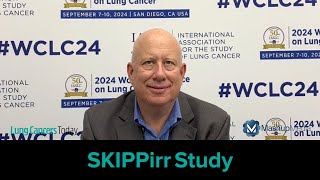 The SKIPPirr Study Dr Spira Shares Insights at IASLC 2024 World Conference on Lung Cancer [upl. by Aserehs]