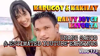 KAKELLAY KABUGOY KATORTA amp RALVY JOYCE  UNANG SAHOD amp YOUTUBE ESTIMATED EARNINGS [upl. by Naujal]