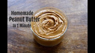 Homemade Peanut Butter In 1 Minute  How To Make Peanut Butter In A MixieMixer Grinder [upl. by Tisha]