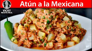 Atún a la Mexicana con Papas  VickyRecetaFacil [upl. by Wehtta]