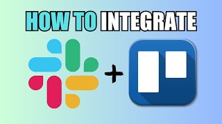 How To Integrate Trello With Slack [upl. by Sussi]