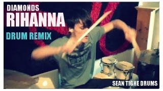 Rihanna  Diamonds Drum Cover HD  Sean Tighe Remix [upl. by Cissie379]