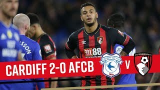 DEFEAT IN WALES  Cardiff City 20 AFC Bournemouth [upl. by Ecyrb]