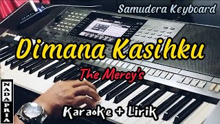 Dimana Kasihku  The Mercys  Karaoke   NADA PRIA [upl. by Ellevart]