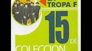 La Tropa F  Corazon Herido [upl. by Drescher]