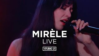 MIRÈLE  LIVE  STUDIO 21 [upl. by Reaht438]