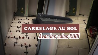 Rénovation Épisode 14  Carrelage au sol avec les cales RUBI [upl. by Liartnod198]