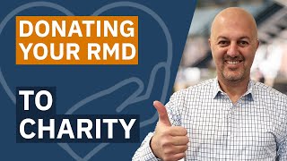 Donate RMD to Charity Qualified Charitable Distribution [upl. by Aitnom]