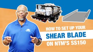 How To Set Up Your Shear Blade For New Tech Machinerys SS150 [upl. by Hughett]