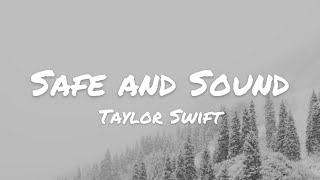 Taylor Swift  Safe and Sound Lyrics [upl. by Drofdeb]