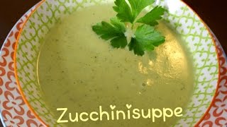 Rezept Cremige Zucchinisuppe  Nur 4 Zutaten nötig  Melodie ♡ [upl. by Anidan396]