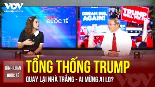 Thiếu tướng Lê Văn Cương Tổng thống Donald Trump quay lại Nhà Trắng ai mừng ai lo  BLQT [upl. by Ericka]