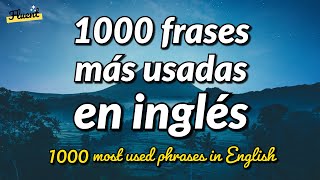 Las 1000 frases más usadas en inglés [upl. by Onitsoga]