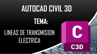 LINEAS DE TRANSMISION ELECTRICA en Civil 3D parte 04 [upl. by Naoh]