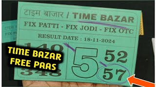 Time bazar today 18112024  Time bazar matka  time bazar jodi  time bazar time bazar free otc [upl. by Helaina]