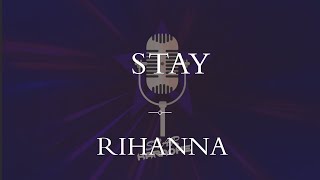 Rihanna  Stay Karaoke [upl. by Dyoll808]