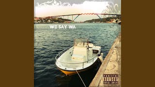 We Say Wa feat Dox Kenzo [upl. by Tanaka]