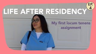 Life After Residency EP 4 My First Locum Tenens Assignment [upl. by Akcimat]