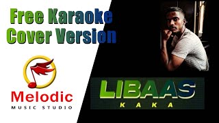 Libaas  Kaka  Karaoke Song With Lyrics  New Punjabi Cover Karaoke Songs [upl. by Ellebana]