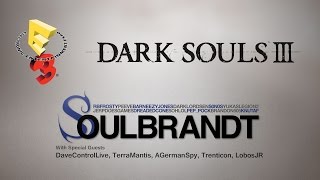 Dark Souls 3  Soulbrandt E3 Conference 2015 [upl. by Eanrahc157]