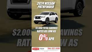 2000 Savings  0 APR on 2024 Nissan Pathfinder Don’t Miss Out  Modern Nissan of Lake Norman [upl. by Ffilc]