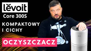 Oczyszczacz powietrza Levoit Core 300S  kompaktowy cichy i potężny [upl. by Ednutey810]