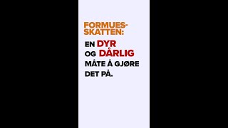 Hvorfor er formuesskatt en dårlig idé [upl. by Yhpos91]