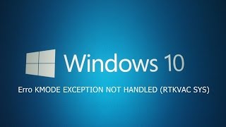 ERRO KMODE EXCEPTION NOT HANDLED RTKVACSYS Windows10 ♡ ♥ [upl. by Lundgren]