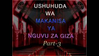 USHUHUDA WA MAKANISA YA NGUVU ZA GIZA  Part 3 [upl. by Sahcnip]