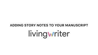 Adding Chapter Notes to your Manuscript on LivingWriter [upl. by Magavern]