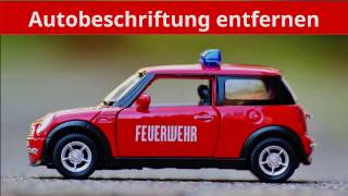 Autobeschriftung Aufkleber Beschriftung vom Auto entfernen [upl. by Nnylrefinnej]