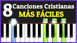 8 Canciones Cristianas SUPER FÁCILES en PIANO para PRINCIPIANTES Piano Tutorial de 4 Acordes [upl. by Ddahc343]