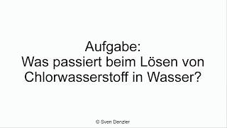 Was passiert beim Lösen von Chlorwasserstoff in Wasser [upl. by Fanya]