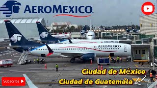 TRIP REPORT Aeroméxico B737 MAX 8  Ciudad de México  Guatemala  Economy class [upl. by Hartzell]