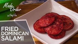 Dominican Salami  Mangu Series Ep 4  Made To Order  Chef Zee Cooks [upl. by Fujio]