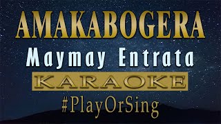 Amakabogera  Maymay Entrata KARAOKE VERSION [upl. by Barnard204]