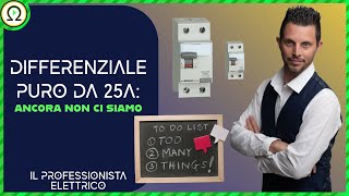 DIFFERENZIALE PURO DA 25A ancora non ci siamo [upl. by Rozelle]