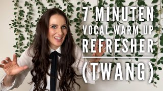 7 Min Vocal warm up REFRESHER Twang [upl. by Ditter764]