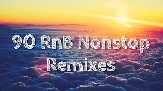 Best of 90s RnB Collection Remixes  90s nonstop collection Remix [upl. by Axia]