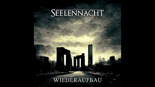 Seelennacht  Wiederaufbau Desastroes Remix [upl. by Hanid]