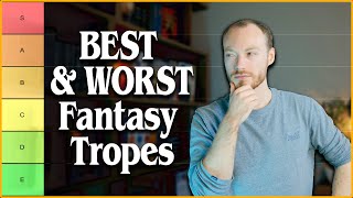 The BEST amp WORST Fantasy Tropes Tier List ⚔️ [upl. by Salena]