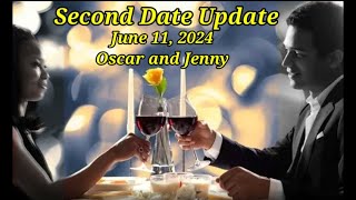 Second Date Update June 11 2024 Oscar and Jenny [upl. by Narf]