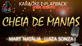 CHEIA DE MANIAS  MARTNÁLIA ft LUÍZA SONZA  KARAOKE e PLAYBACK com letra rolante [upl. by Reckford450]