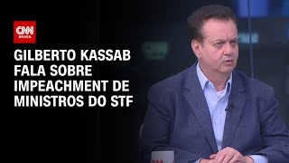 Gilberto Kassab fala sobre impeachment de ministros do STF  WW [upl. by Lou50]