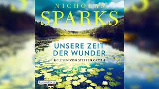 Unsere Zeit der Wunder von Nicholas Sparks  Perfekte Romanze Hörbuch [upl. by Haines434]